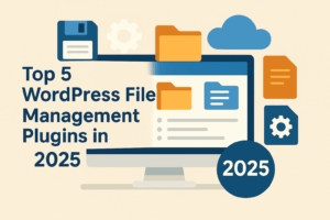 Top 5 WordPress File Management Plugins in 2025